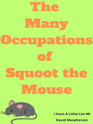 cover image of The Many Occupations of Squoot the Mouse